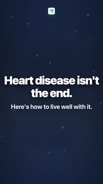 Heart disease isn't the end.