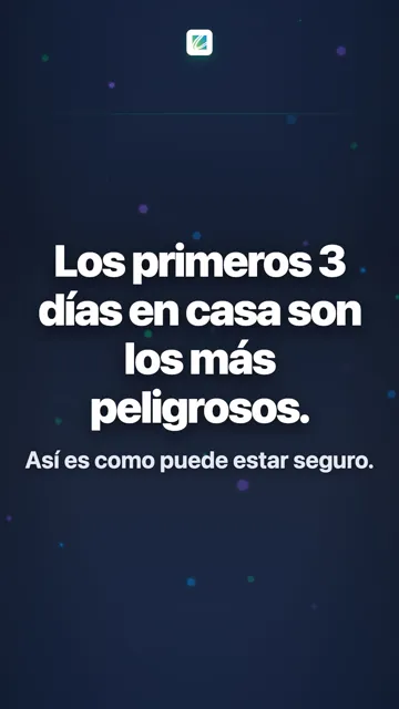 Los primeros 3 días en casa son los más peligrosos.