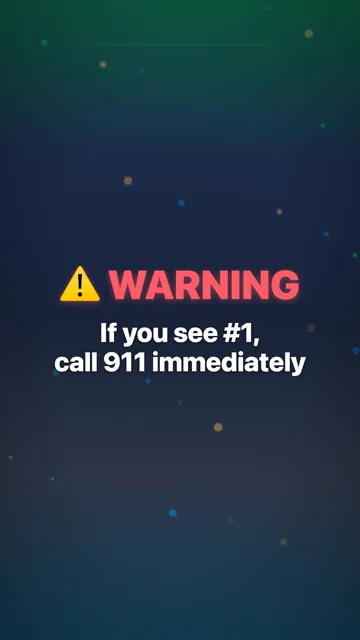 ⚠️ WARNING / If you see #1, call 911 immediately