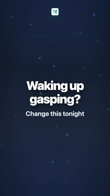 Waking up gasping?
