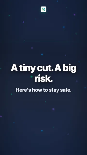 A tiny cut. A big risk.