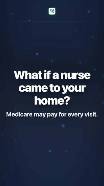What if a nurse came to your home?