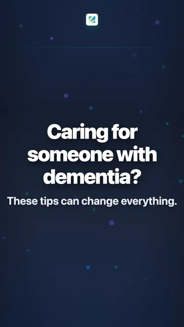 Caring for someone with dementia?