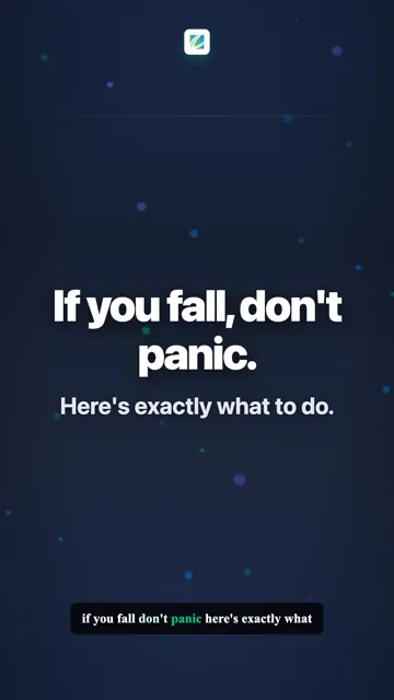 If you fall, don't panic.
